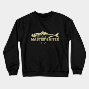 Master Baiter Crewneck Sweatshirt